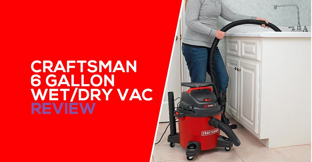 Craftsman-6-Gallon-Wet-Dry-Vac-Review