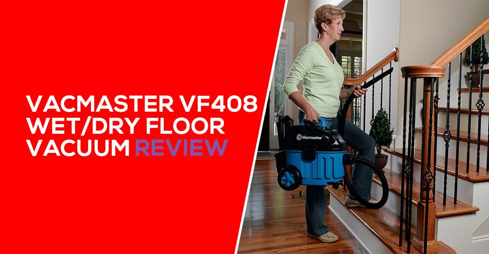 Vacmaster VF408 Wet/Dry Floor Vacuum Review