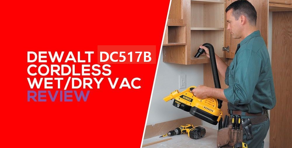 DeWalt-DC517B-Cordless-Wet-Dry-Vac-Review